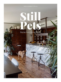 Still pets. Stories from living rooms. Ediz. italiana e inglese - Librerie.coop