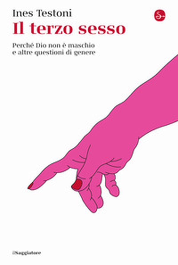 Il terzo sesso. Perché Dio non è maschio e altre questioni di genere - Librerie.coop Il terzo sesso. Perché Dio non è maschio e altre questioni di genere - Librerie.coop