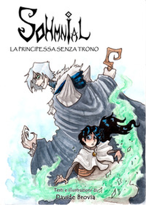 Sohmnial. La principessa senza trono - Librerie.coop Sohmnial. La principessa senza trono - Librerie.coop