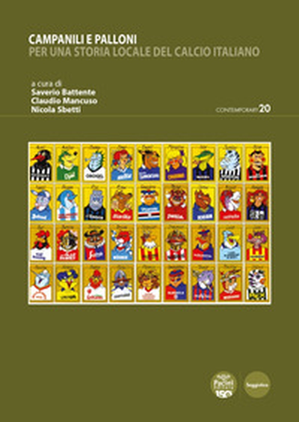 Campanili e palloni. Per una storia locale del calcio italiano - Librerie.coop Campanili e palloni. Per una storia locale del calcio italiano - Librerie.coop