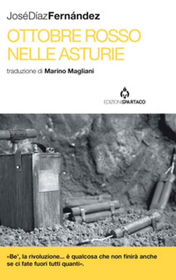 Ottobre rosso nelle Asturie. Storia della rivoluzione - Librerie.coop Ottobre rosso nelle Asturie. Storia della rivoluzione - Librerie.coop