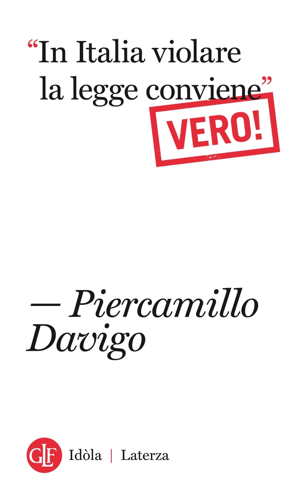 “In Italia violare la legge conviene”. Vero! - Librerie.coop “In Italia violare la legge conviene”. Vero! - Librerie.coop