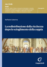 La redistribuzione della ricchezza dopo lo scioglimento della coppia - Librerie.coop