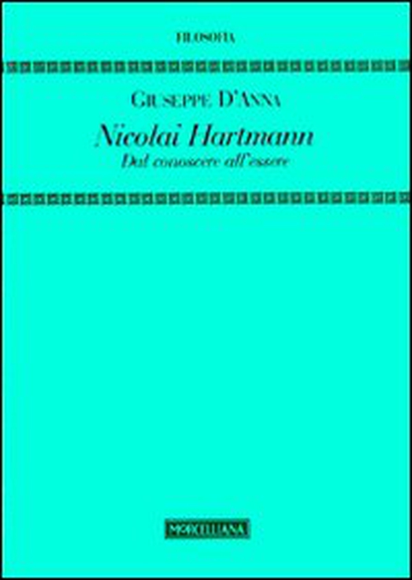 Nicolai Hartmann. Dal conoscere all'essere - Librerie.coop Nicolai Hartmann. Dal conoscere all'essere - Librerie.coop