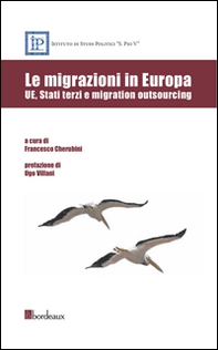 Le migrazioni in Europa. UE, Stati terzi e migration outsoursing - Librerie.coop Le migrazioni in Europa. UE, Stati terzi e migration outsoursing - Librerie.coop