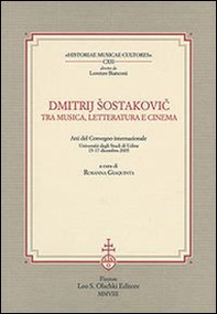 Dmitrij Sostakovic tra musica, letteratura e cinema. Atti del Convegno internazionale (Udine, 15-17 dicembre 2005) - Librerie.coop