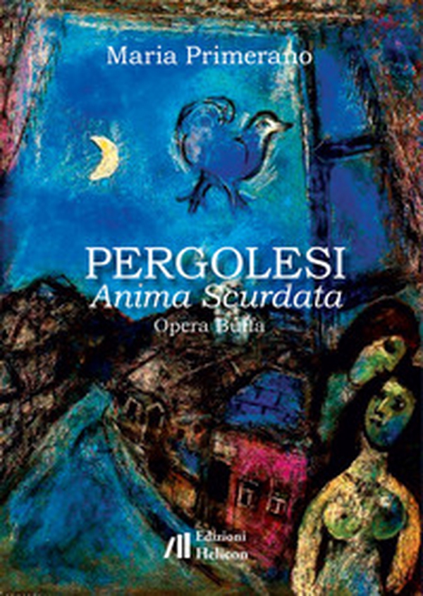 Pergolesi. Anima scurdata. Opera buffa - Librerie.coop Pergolesi. Anima scurdata. Opera buffa - Librerie.coop