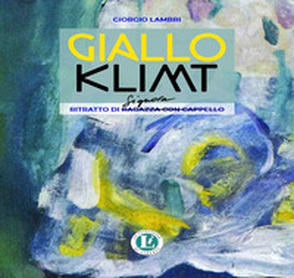 Giallo Klimt. Ritratto di Signora - Librerie.coop Giallo Klimt. Ritratto di Signora - Librerie.coop