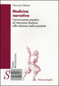 Medicina narrativa. Comunicazione empatica ed interazione dinamica nella relazione medico-paziente - Librerie.coop