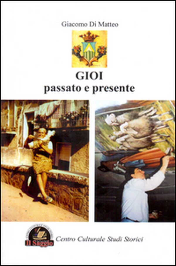 Gioi. Passato e presente - Librerie.coop Gioi. Passato e presente - Librerie.coop
