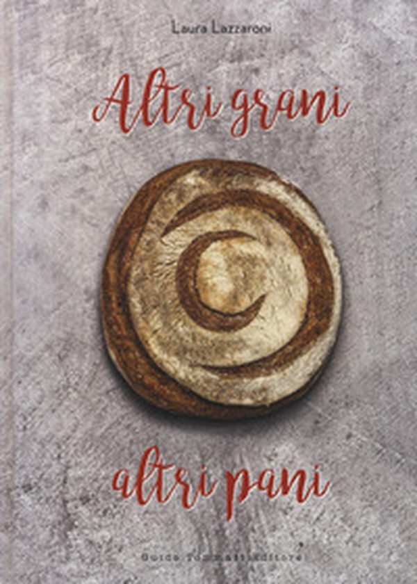 Altri grani, altri pani - Librerie.coop Altri grani, altri pani - Librerie.coop