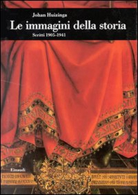 Le immagini della storia. Scritti 1905-1941 - Librerie.coop