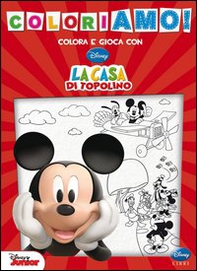 La casa di Topolino. Coloriamo! - Librerie.coop La casa di Topolino. Coloriamo! - Librerie.coop