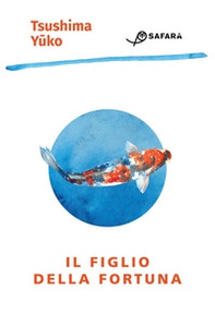 Il figlio della fortuna - Librerie.coop