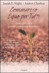 Commercio equo per tutti. Come gli scambi possono promouovere lo sviluppo - Librerie.coop Commercio equo per tutti. Come gli scambi possono promouovere lo sviluppo - Librerie.coop