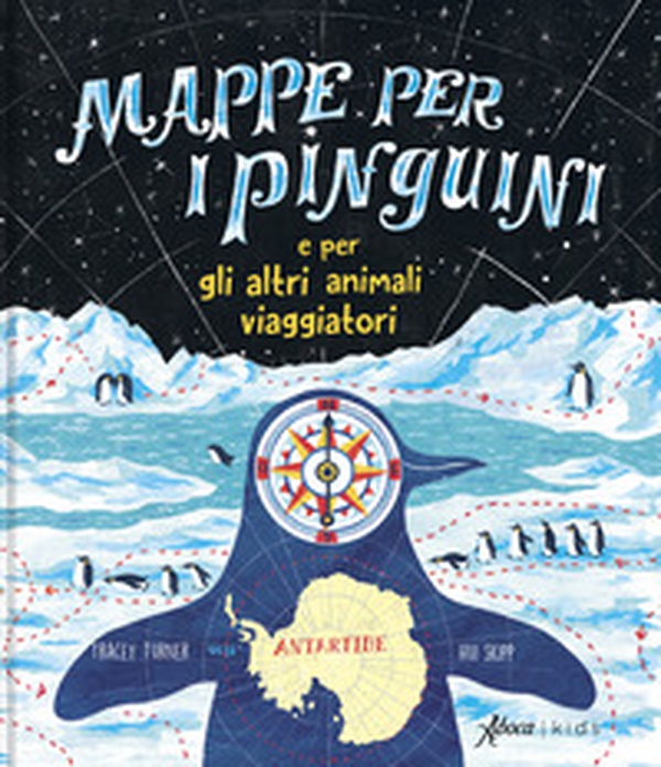 Mappe per i pinguini e per altri animali viaggiatori - Librerie.coop Mappe per i pinguini e per altri animali viaggiatori - Librerie.coop