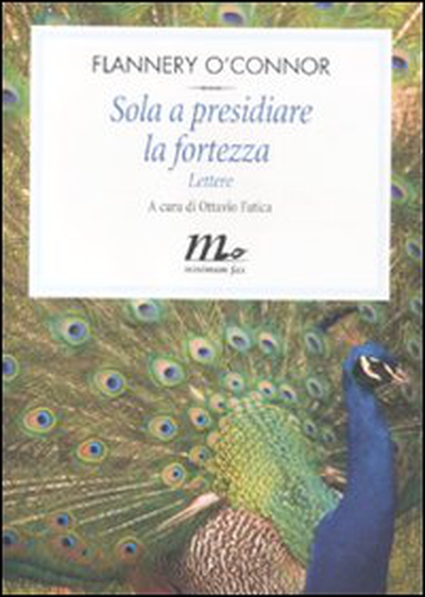 Sola a presidiare la fortezza. Lettere - Librerie.coop Sola a presidiare la fortezza. Lettere - Librerie.coop