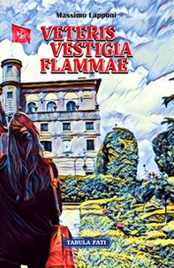 Veteris vestigia flammae - Librerie.coop