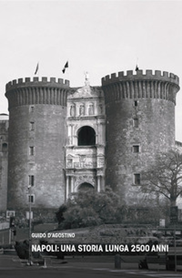 Napoli: una storia lunga 2500 anni - Librerie.coop