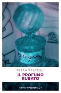 Il profumo rubato - Librerie.coop Il profumo rubato - Librerie.coop