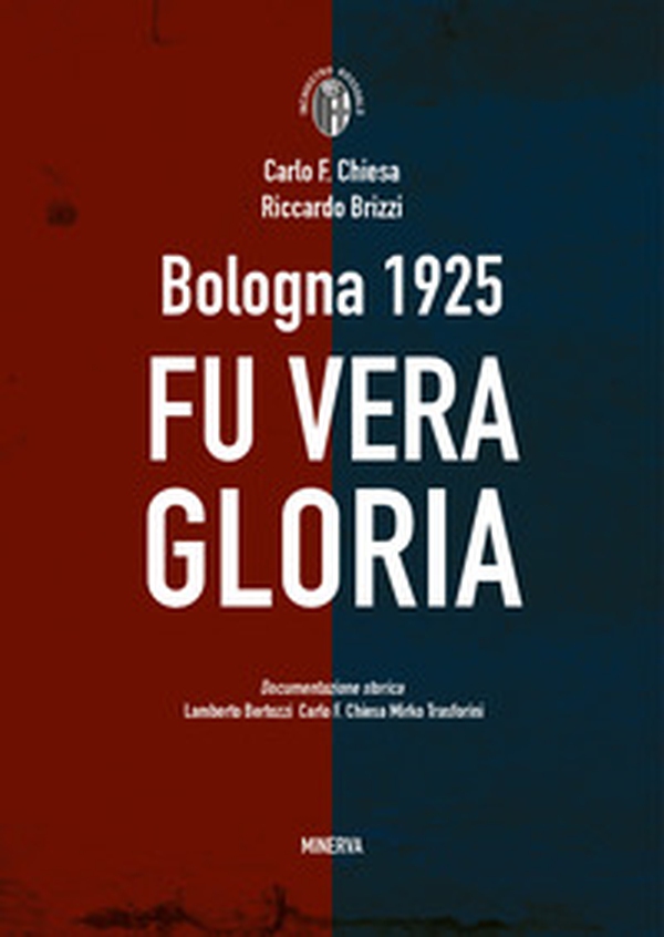 Bologna 1925. Fu vera gloria - Librerie.coop Bologna 1925. Fu vera gloria - Librerie.coop