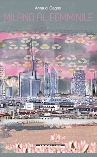 Milano al femminile - Librerie.coop Milano al femminile - Librerie.coop