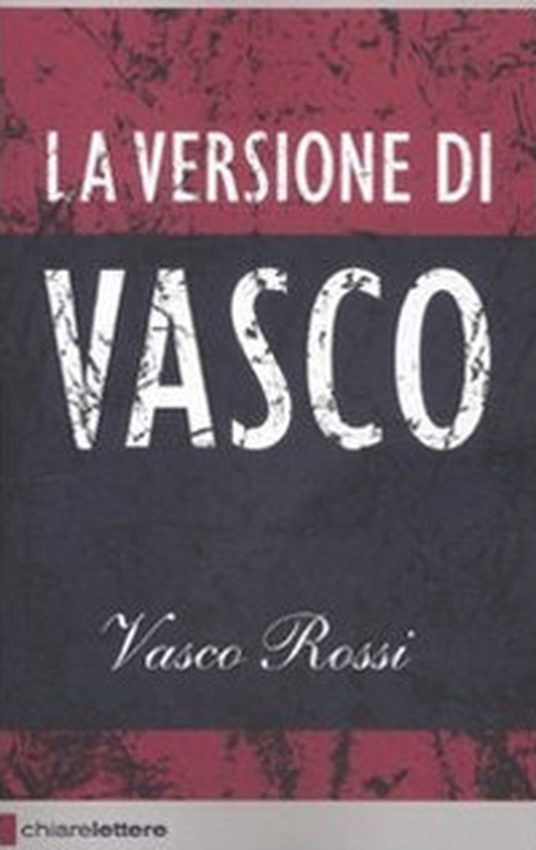 La versione di Vasco - Librerie.coop La versione di Vasco - Librerie.coop
