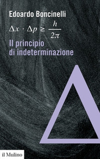 Il principio di indeterminazione - Librerie.coop Il principio di indeterminazione - Librerie.coop