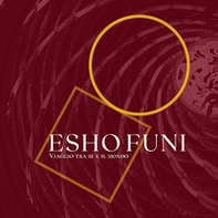 Esho Funi. Viaggio tra sé e il mondo - Librerie.coop