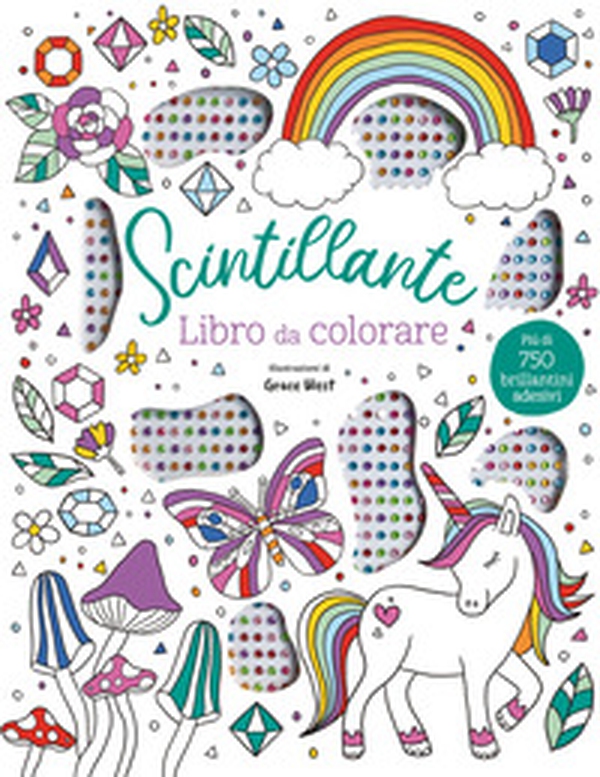 Scintillante. Libro da colorare - Librerie.coop Scintillante. Libro da colorare - Librerie.coop