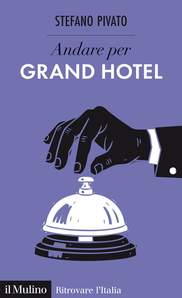 Andare per Grand Hotel - Librerie.coop