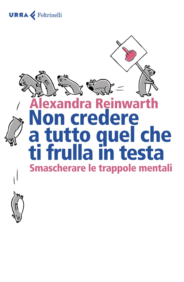 Non credere a tutto quel che ti frulla in testa - Librerie.coop Non credere a tutto quel che ti frulla in testa - Librerie.coop