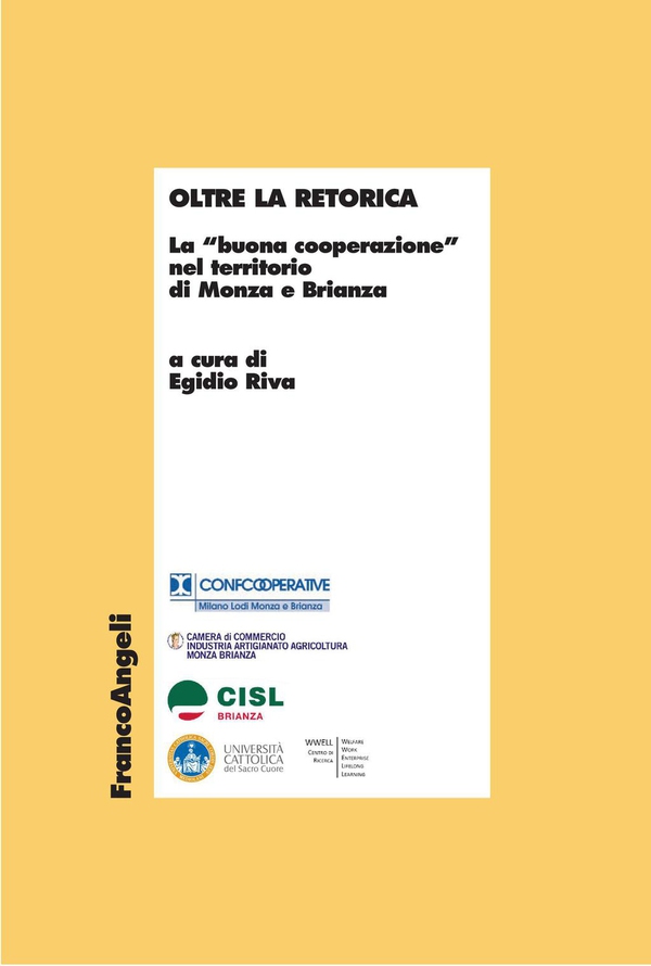 Oltre la retorica. La "buona cooperazione" nel territorio di Monza e Brianza - Librerie.coop Oltre la retorica. La "buona cooperazione" nel territorio di Monza e Brianza - Librerie.coop