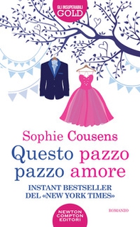 Questo pazzo pazzo amore - Librerie.coop Questo pazzo pazzo amore - Librerie.coop