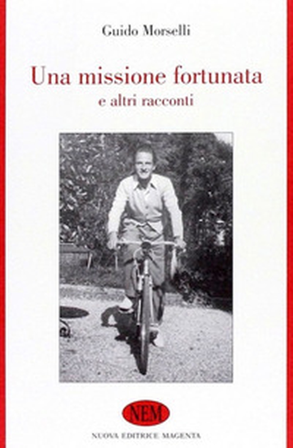 Una missione fortunata e altri racconti - Librerie.coop Una missione fortunata e altri racconti - Librerie.coop