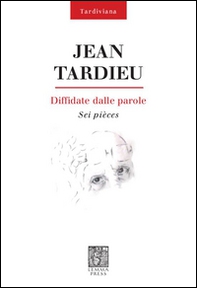 Diffidate dalle parole. Sei pièces - Librerie.coop