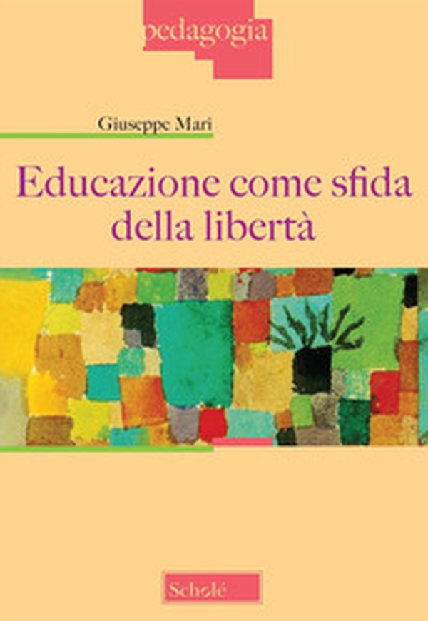 Educazione come sfida della libertà - Librerie.coop Educazione come sfida della libertà - Librerie.coop