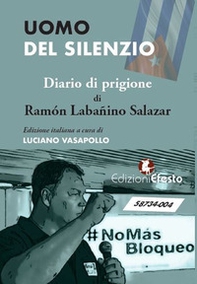 Uomo del silenzio. Diario di prigione - Librerie.coop Uomo del silenzio. Diario di prigione - Librerie.coop