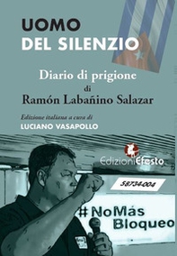 Uomo del silenzio. Diario di prigione - Librerie.coop