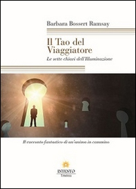 Il tao del viaggiatore. Le sette chiavi dell'illuminazione - Librerie.coop Il tao del viaggiatore. Le sette chiavi dell'illuminazione - Librerie.coop