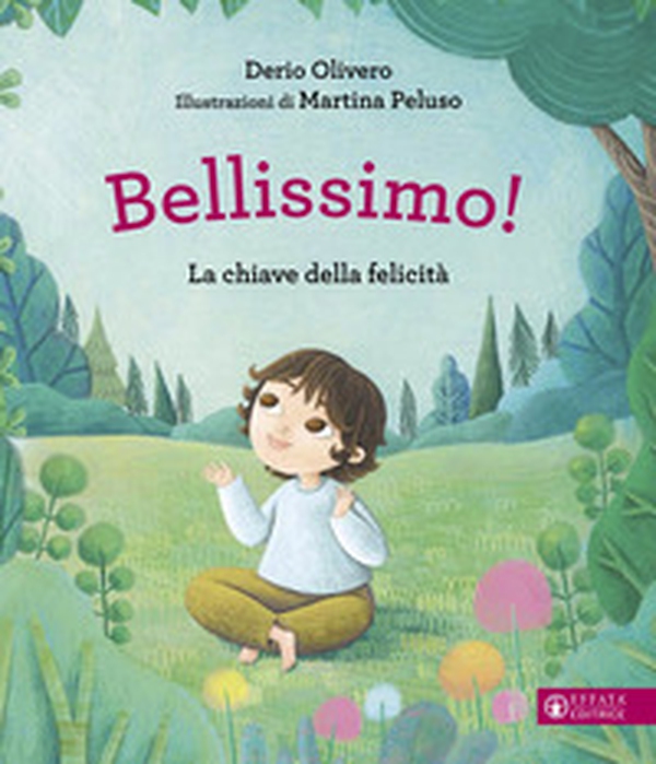 Bellissimo! La chiave della felicità - Librerie.coop Bellissimo! La chiave della felicità - Librerie.coop