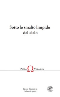 Sotto lo smalto limpido del cielo - Librerie.coop Sotto lo smalto limpido del cielo - Librerie.coop