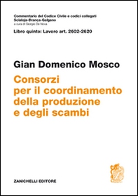 Commentario del codice civile. ART. 2602/2620. Consorzi per il coordinamento della produzione e degli scambi - Librerie.coop