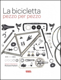 La bicicletta pezzo per pezzo - Librerie.coop