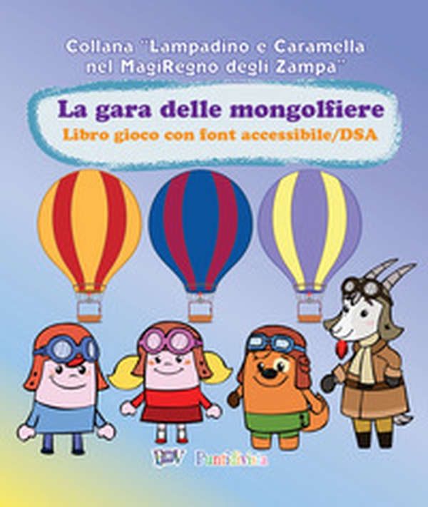 La gara di mongolfiere. Libro gioco con font accessibile/DSA - Librerie.coop La gara di mongolfiere. Libro gioco con font accessibile/DSA - Librerie.coop