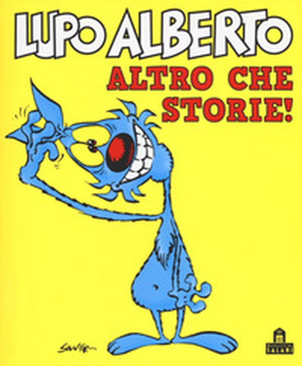Lupo Alberto. Altro che storie! - Librerie.coop Lupo Alberto. Altro che storie! - Librerie.coop