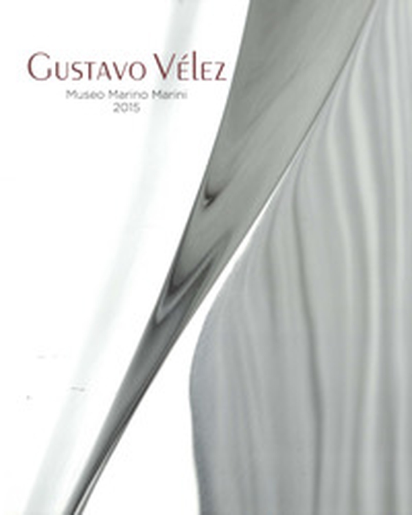 Gustavo Vélez. Museo Marino Marini 2015. Catalogo della mostra (Pistoia, 4 settembre-10 ottobre 2015). Ediz. spagnola e italiana - Librerie.coop Gustavo Vélez. Museo Marino Marini 2015. Catalogo della mostra (Pistoia, 4 settembre-10 ottobre 2015). Ediz. spagnola e italiana - Librerie.coop