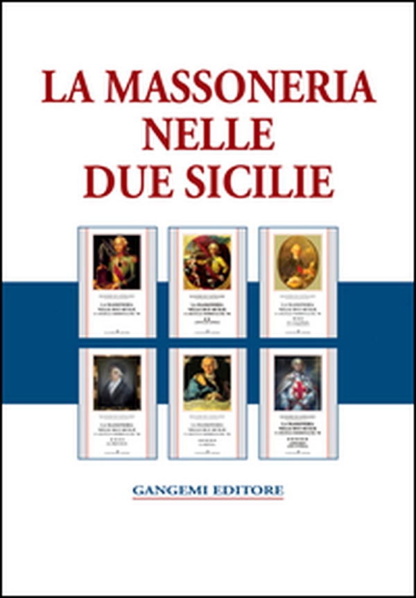 La massoneria nelle due Sicilie. E i "fratelli" meridionali del '700 - Librerie.coop La massoneria nelle due Sicilie. E i "fratelli" meridionali del '700 - Librerie.coop