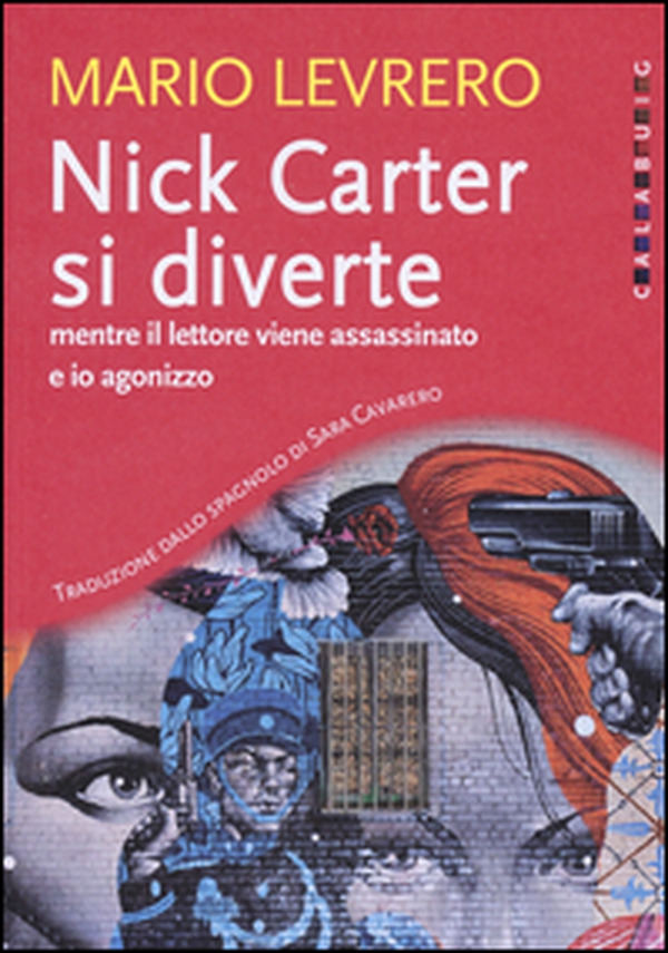 Nick Carter si diverte mentre il lettore viene assassinato e io agonizzzo - Librerie.coop Nick Carter si diverte mentre il lettore viene assassinato e io agonizzzo - Librerie.coop