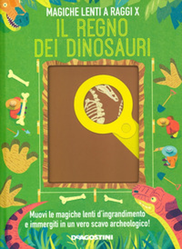 Il regno dei dinosauri. Magiche lenti a raggi X - Librerie.coop Il regno dei dinosauri. Magiche lenti a raggi X - Librerie.coop